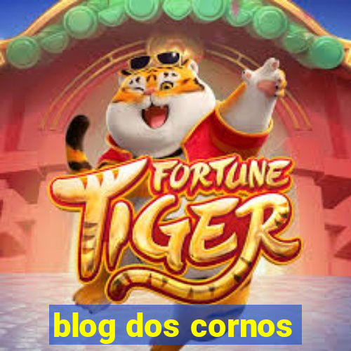 blog dos cornos